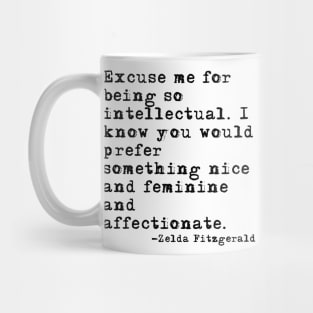 Excuse me for being so intellectual Mug